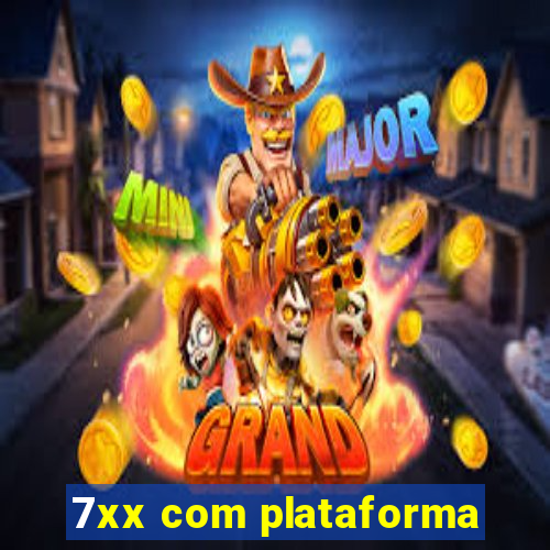 7xx com plataforma